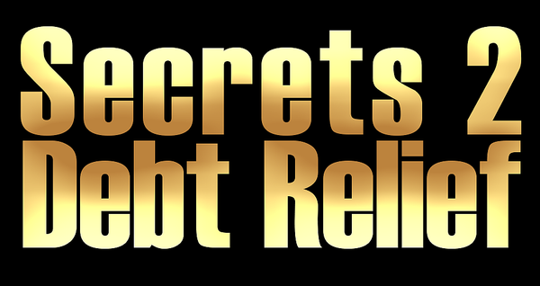 Secrets 2 Debt Relief